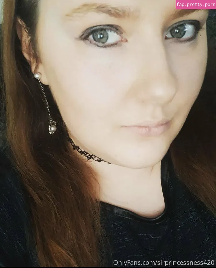 sirprincessness420 content